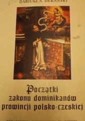 Początki zakonu dominikanów prowincji polsko-czeskiej