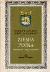 Okładka książki Ziemia pucka: przeszłość i teraźniejszość Jerzy Godlewski, Wacław Odyniec