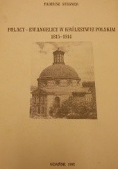 Polacy-ewangelicy w Królestwie Polskim 1815-1914: kształtowanie się środowisk, ich działalność społeczna i narodowa