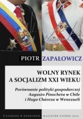 Okładka książki Wolny rynek a socjalizm XXI wieku Piotr Zapałowicz