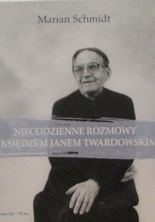 Okładka książki Niecodzienne rozmowy z ksiądzem Janem Twardowskim Marian Schmidt, Jan Twardowski