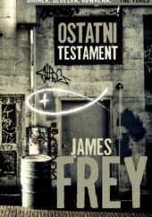 Okładka książki Ostatni Testament James Frey