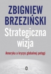Okładka książki Strategiczna wizja Zbigniew Brzeziński