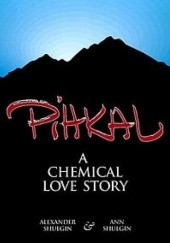 Okładka książki PIHKAL - Phenethylamines I Have Known And Loved: A Chemical Story Of Love Alexander Shulgin, Ann Shulgin
