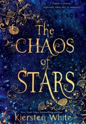 Okładka książki The Chaos Of Stars Kiersten White