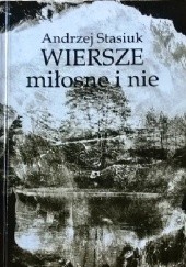 Okładka książki Wiersze miłosne i nie Andrzej Stasiuk