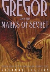 Okładka książki Gregor and the Marks of Secret Suzanne Collins