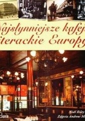 Okładka książki Najsłynniejsze kafejki literackie Europy Noel Riley Fitch