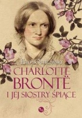 Okładka książki Charlotte Brontë i jej siostry śpiące Eryk Ostrowski