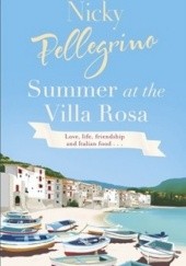 Okładka książki Summer at the Villa Rosa Nicky Pellegrino
