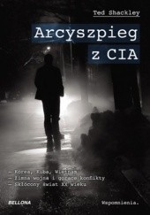 Okładka książki Arcyszpieg z CIA Ted Shackley