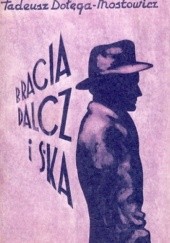 Okładka książki Bracia Dalcz i S-ka. Tom 1 Tadeusz Dołęga-Mostowicz