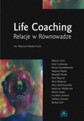 Okładka książki Life coaching. Relacje w równowadze Katarzyna Ramirez–Cyzio