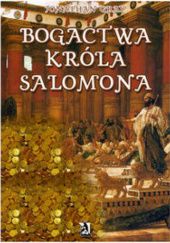 Okładka książki Bogactwa króla Salomona Jonathan Gray