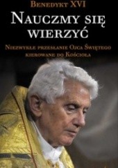 Okładka książki Nauczmy się wierzyć Benedykt XVI