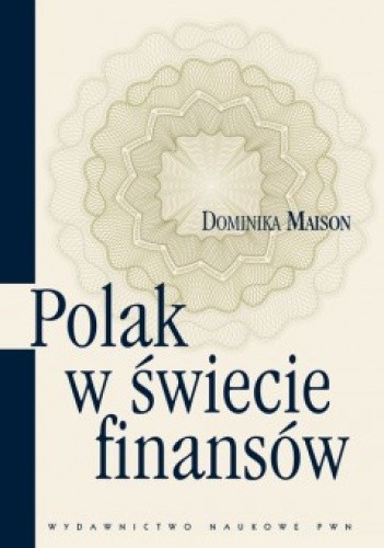 Okładka książki Polak w świecie finansów Dominika Maison