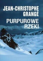 Okładka książki Purpurowe rzeki Jean-Christophe Grangé
