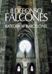 Okładka książki Katedra w Barcelonie Ildefonso Falcones