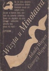Okładka książki Wizyta u Minotaura Arkadij Wajner, Gieorgij Wajner