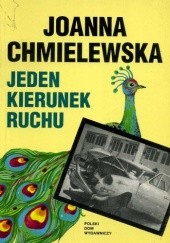 Okładka książki Jeden kierunek ruchu Joanna Chmielewska