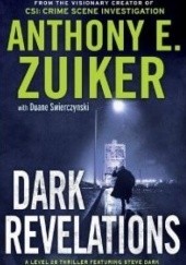 Okładka książki Dark Revelations Duane Swierczynski, Anthony E. Zuiker