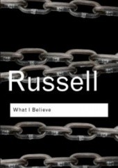 Okładka książki What I Believe Bertrand Russell