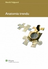 Okładka książki Anatomia trendu Henrik Vejlgaard