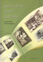 Okładka książki Gnieźnianina żywot codzienny Erazm Scholz, Marek Szczepaniak