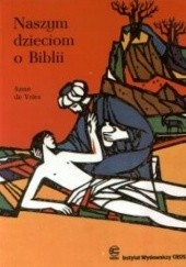 Okładka książki Naszym Dzieciom o Biblii Anne de Vries