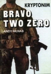 Okładka książki Kryptonim Bravo Two Zero Andy McNab