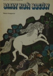 Okładka książki Biały koń bogów Ewa Nowacka