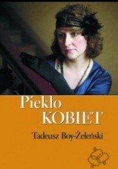 Okładka książki Piekło kobiet Tadeusz Boy-Żeleński