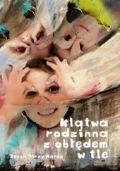 Okładka książki Klątwa rodzinna z obłędem w tle. Zenon Jerzy Maron