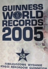Okładka książki Guinness World Records 2005 praca zbiorowa