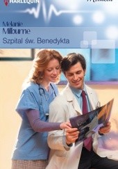 Okładka książki Szpital św. Benedykta Melanie Milburne