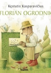 Okładka książki Florian Ogrodnik Kęstutis Kasparavičius