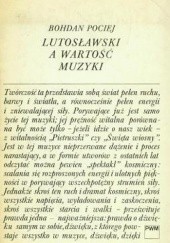 Okładka książki Lutosławski a wartość muzyki Bohdan Pociej