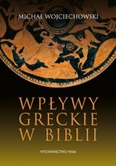 Okładka książki Wpływy greckie w Biblii Michał Wojciechowski
