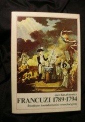 Francuzi 1789-1794 : studium świadomości rewolucyjnej