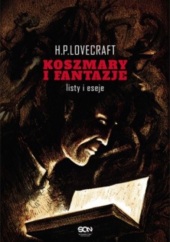 Okładka książki Koszmary i fantazje. Listy i eseje H.P. Lovecraft