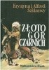 Złoto Gór Czarnych. Trylogia indiańska. Tom III: Ostatnia walka Dakotów