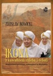 Okładka książki Ikona z kawałkiem chleba i cebuli Zdzisław Nowicki