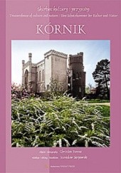 Okładka książki Kórnik. Skarbiec kultury i przyrody Christian Parma, Stanisław Sierpowski, praca zbiorowa