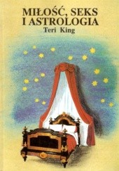 Okładka książki Miłość, seks i astrologia Teri King