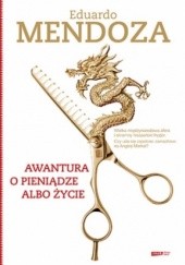 Okładka książki Awantura o pieniądze albo życie Eduardo Mendoza