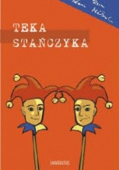Okładka książki Teka Stańczyka Józef Szujski, Stanisław Tarnowski, praca zbiorowa