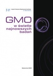 Okładka książki GMO w świetle najnowszych badań Katarzyna Niemirowicz-Szczytt