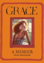 Okładka książki Grace: A Memoir Grace Coddington
