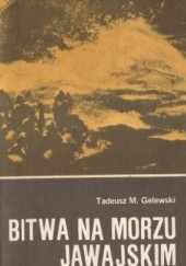 Okładka książki Bitwa na Morzu Jawajskim Tadeusz Maria Gelewski