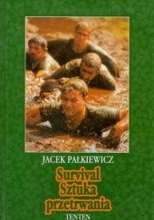 Okładka książki Survival. Sztuka przetrwania Jacek Pałkiewicz